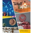thumbnail image 1 of Pre-Owned Wall Art: 14 Stunning Feature Projects to Transform Your Home (Paperback 9780764362101) by Patricia Moffett, Clare Baggaley, 1 of 1