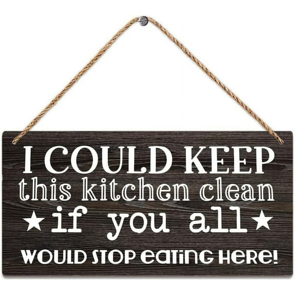 Wall Art Decor Wooden Sign I Could Keep This Kitchen Clean If You All Would Stop Eating Farmhouse Decorative Wood Signs, Home Signs, Kitchen, Rustic Wall Decor 12 X 6 Inch