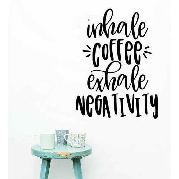 Wall Art Kitchen Decor Inhale Coffee Exhale Negativity Decal Stickers Quotes 23x17-Inch Black