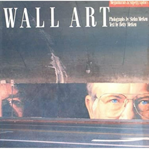 Pre-Owned Wall Art: Megamurals and Supergraphics, 9780894715723, 0894715720, Hardcover, First Edition edition