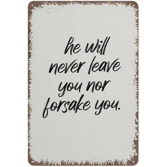 Wall Art He Will Never Leave You Nor Modern Creative Tin Signs Funny Novelty Metal Signs Vintage Decorate Home Garden Cafes Offices Shops Bars Clubs Gift Plaque Tin Signs 8x12 Inch