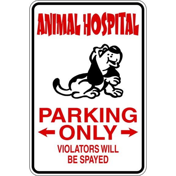 Wall Decal Animal Hospital Parking Only Sign Animal Humorous Comical Witty Amusing Comic Witty Entertaiining Whinsical Holiday Gift Decorating Ideas Sticker - Size: 20 Inches X 40 Inches