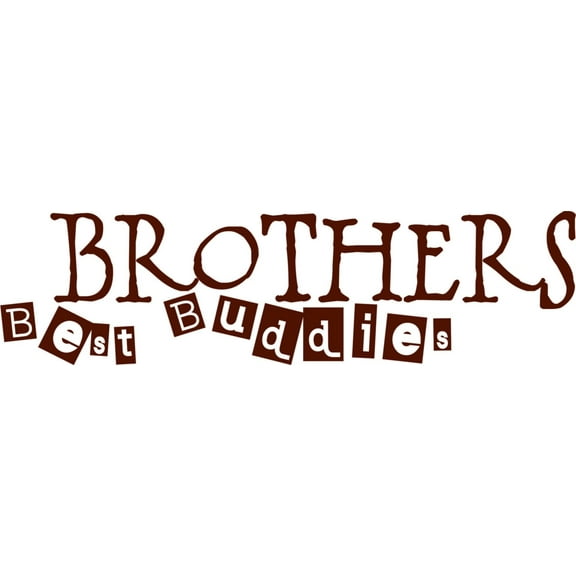 Wall Decal Brothers Best Buddies Home Family Siblings Friends Friends Gather Entryway Cozy Fireplace Holiday Gift Ideas Sticker - Size: 5 Inches X 18 Inches