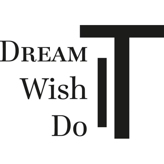 Wall Decal Dream Wish Do It Motivation Phrase Vinyl Decor Black 22.5 in x 15.5 in
