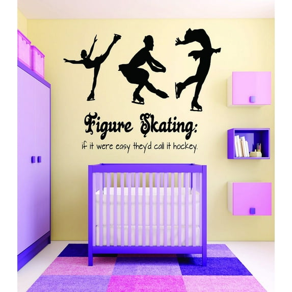 Wall Decal : Figure Skating If It Were Easy They'd Call It Hockey Girl Teen Bedroom Design 16x24 Inches
