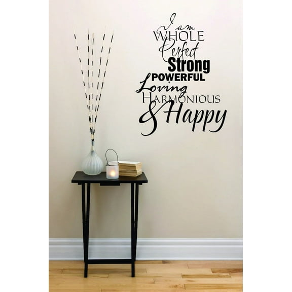 Wall Decal : I Am Whole Perfect Strong Powerful Loving Harmonious & Happy Inspirational Life Quote 16x24 Inches