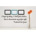 thumbnail image 1 of Wall Decal : I begin by taking. I shall find scholars later to demonstrate my perfect right. - Frederick the Great Quote 6x30 Inches, 1 of 1