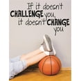 thumbnail image 1 of Wall Decal : If It Doesn't Challenge You It Doesn't Change You Sport Workout Health Exercise Fitness Motivation Quote Teen 12x18 Inches, 1 of 1