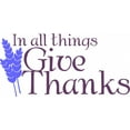 thumbnail image 1 of Wall Decal In All Things Give Thanks – Thanksgiving Holiday Fall Season Bird Eagle Parrots Hummingbird Sparrow Worm Hawk Holiday Gift Decorating Ideas Sticker - Size: 35 Inches X 40 Inches, 1 of 3