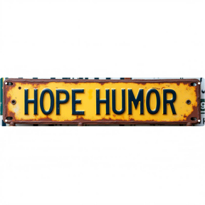 Wall Decor 16*4 Inch Tin Signs HOPE HUMOR Positive Funny Retro Decor