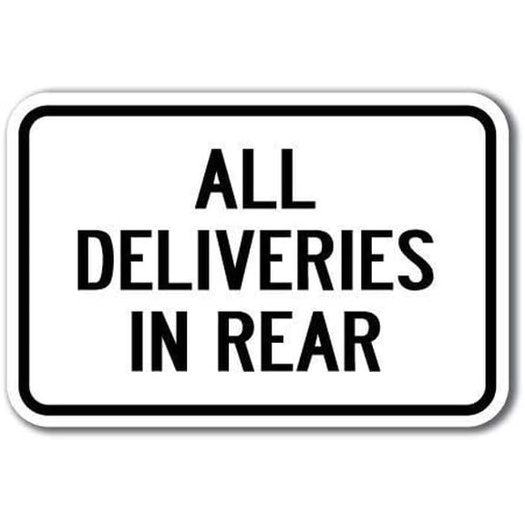 Wall Decor All Deliveries in Rear Sign 12" X 8" Heavy Gauge Aluminum Signs Plate