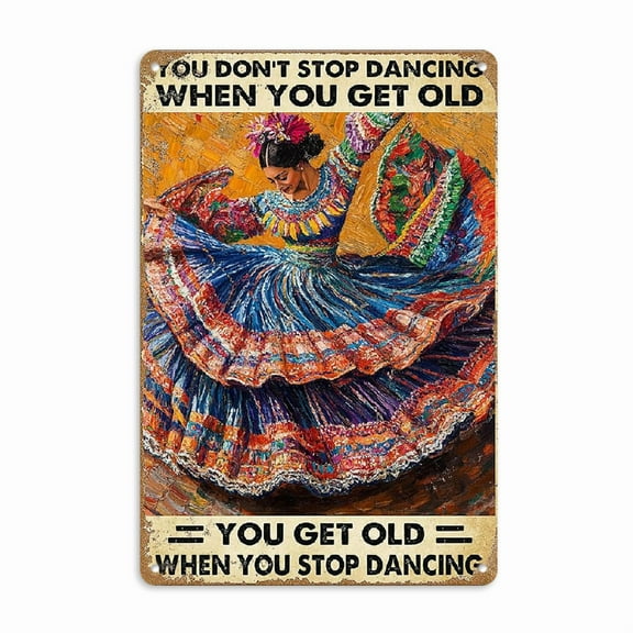 Wall Decor For Home Kitchen Bathroom Farm Garden Garage, Vintage Tin Metal Poster Sign Mexican Dancing You Don't Stop Dancing When You Get Old Retro Wall Art Decor Iron Painting for Home Kitchen Cafe