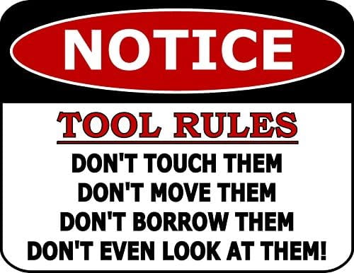 Wall Decor Notice Tool Rules Don't Touch Them Don't Move Them Don't ...