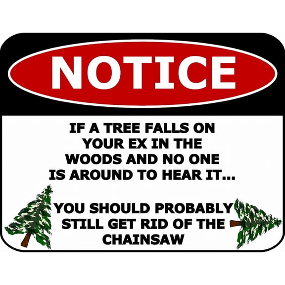 Wall Decor Notice Tree Falls on Ex Chainsaw Joke Sign - 12×8 Inches, Aluminum Metal Tin, Home Humor Wall Art