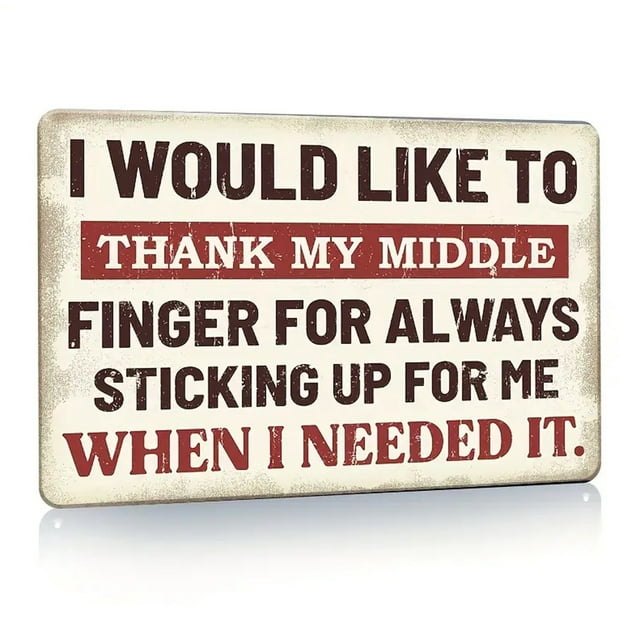 Wall Decor Office Dorm Den Humor Personality Vintage Retro Tin Sign - Thank my Middle Finger Sticking up for Me