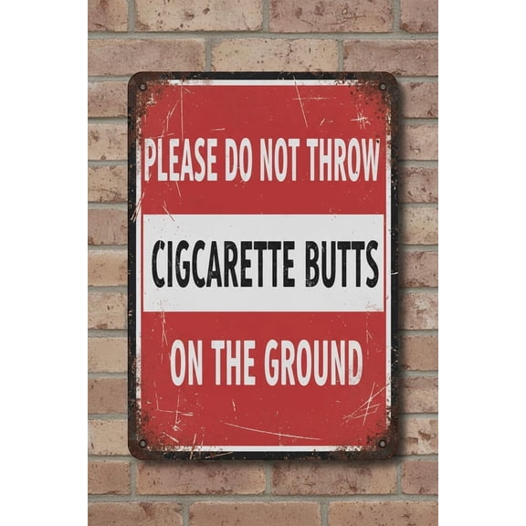 Wall Decor Please Do Not Throw Cigarette Butts On The Ground Sign Vintage 12 x 8