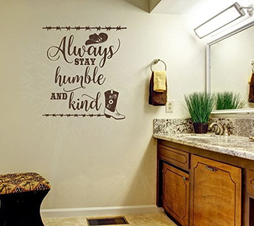 Always Stay Humble and Kind Western Wall Art Quotes Vinyl Decal Stickers, Chocolate, 21 x 23