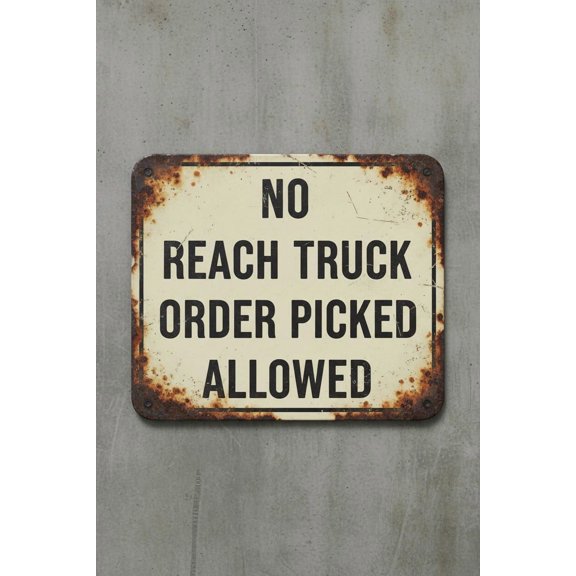 Wall Decor No Reach Truck Or Order Picked Allowed Sign - Safety 8"x12" Metal Sign Plaque For Man Cave, Yard,Indoor Or Outdoor Display Vintage Signs Aluminum Plates Printed