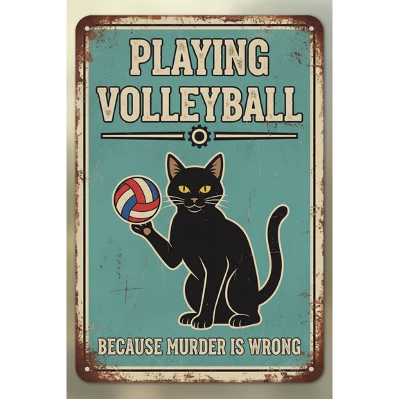 Wall Decor Sign Vintage Art Tin Cat Playing Volleyball Because Murder Is Wrong For Home Bar Pub Cafe Farm Room 8x12Inch Signs Plates Printed