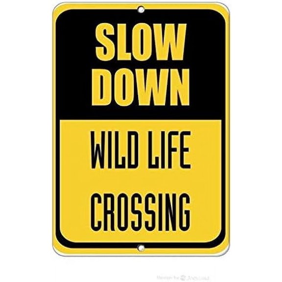 Wall Decor,Slow Down Wild Life Crossing Traffic Sign Road Sign 12X8 inch Metal tin Logo Plates Funny Art
