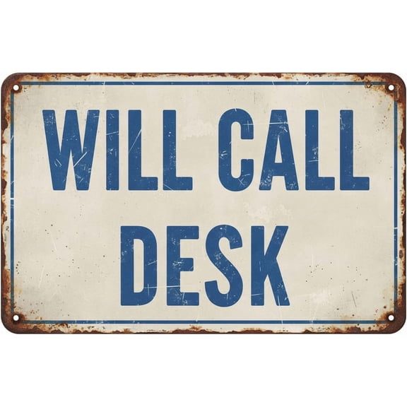 Wall Decor Will Call Desk Sign - Informational 8"x12" Metal Sign Plaque For Man Cave, Yard,Indoor Or Outdoor Display Vintage Signs Aluminum Plates Printed