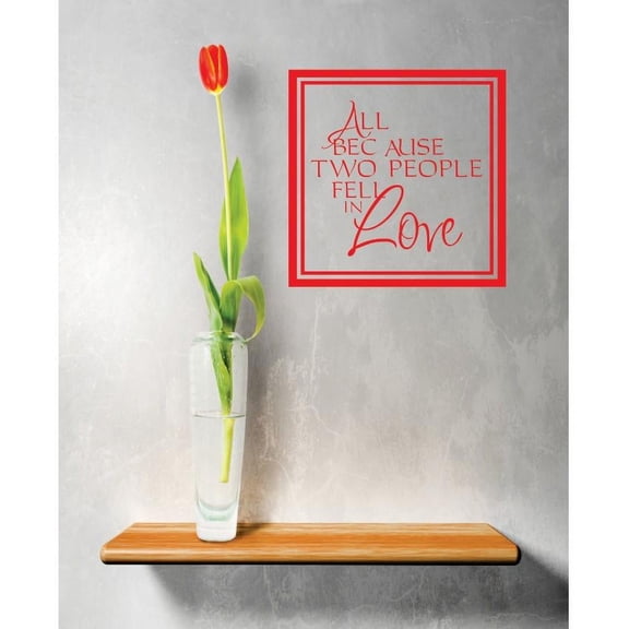 Wall Design Pieces All Because Two People Fell In Love Image Quote Bathroom 20 X20" -