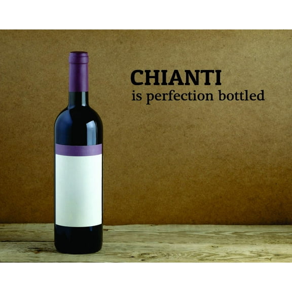 Wall Design Pieces Chianti Is Perfection Bottled Kitchen Quote 6x24"