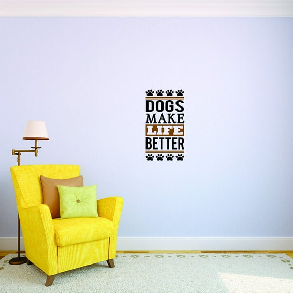 Wall Design Pieces Dogs Make Life Better Quote 20x40 Inches