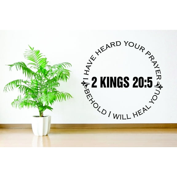 Wall Design Pieces I Have Heard Your Prayer Behold I Will Heal You 2 Kings 20;5 Bible Quote Kjv Life 16x16"