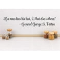 thumbnail image 1 of Wall Design Pieces If A Man Does His Best, What Else Is There? General George S. Patton Life Quote 6x40", 1 of 1