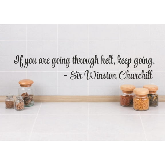 Wall Design Pieces If You Are Going Through Hell, Keep Going. Quote 4x16"