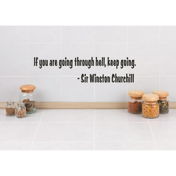 Wall Design Pieces If You Are Going Through Hell, Keep Going. Quote 6x30"