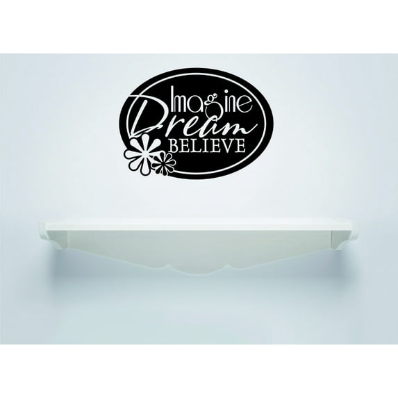 Wall Design Pieces Imagine Dream Believe Inspirational Life Quote 20x30"