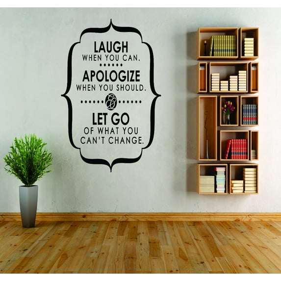 Wall Design Pieces Laugh When You Can Apologize When You Should & Let Go Of What You Can't Change Love Quote 20x30"