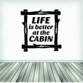 thumbnail image 1 of Wall Design Pieces Life Is Better At The Cabin Quote Getaway Lake House Vacation 16x24", 1 of 1