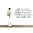 thumbnail image 1 of Custom Wall Decal Sticker : Life Is Like A Camera Focus On What's Important Capture The Good Develop From The Negatives Take Another Shot Quote 14x28", 1 of 1