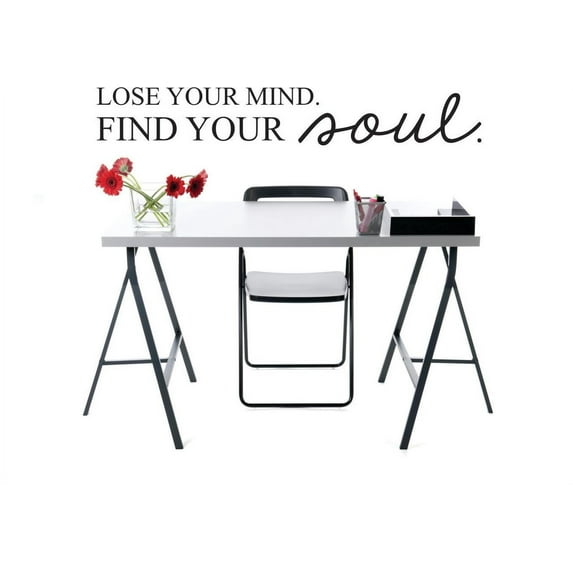Wall Design Pieces Lose Your Mind. Find Your Soul Inspirational Life Quote 16x24"