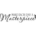 thumbnail image 1 of New Wall Ideas Make Each Day A Masterpiece Inspirational Motivational Quote 8x30", 1 of 1