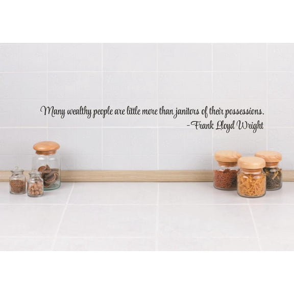 Wall Design Pieces Many Wealthy People Are Little More Than Janitors Of Their Possessions. Quote 6x40 Inches