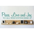 thumbnail image 1 of Wall Design Pieces Peace, Love And Joy To All Who Enter Here Quote Home 10x40", 1 of 1