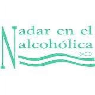 Wall Design Pieces Spanish Quote 'Nadar En El Alcoholica' S