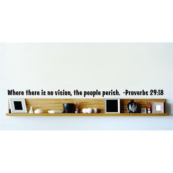 Wall Design Pieces Where There Is No Vision, The People Perish. Proverbs 2918 Inspirational Life Bible Quote 6x20