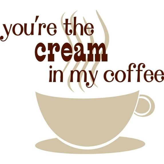 Wall Design Pieces You're The Cream In My Coffee With Coffee Cup Mug Design 20"X20"