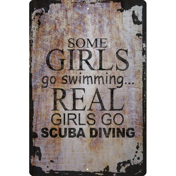 Wall Sign Some Girls Go Swimming Real Girls Go Scuba Diving Ocean Hobby Decorative Art Wall Decor Funny Gift