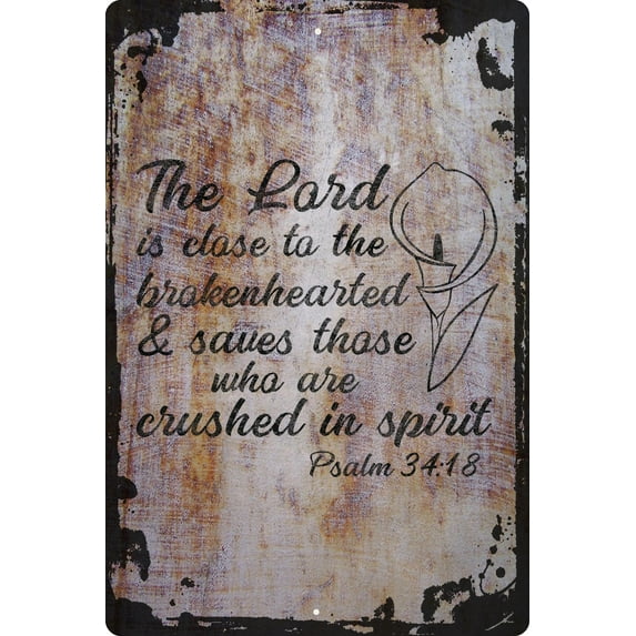 Wall Sign The lord is close to the brokenhearted… Psalm bible verse Decorative Art Wall Decor Funny Gift