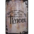 thumbnail image 1 of Wall Sign When life gives you more than you can handle kneel cross religion Decorative Art Wall Decor Funny Gift, 1 of 1