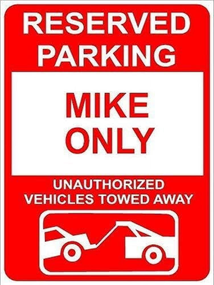 Wall Signs Mike Reserved Parking Only Family Name Funny Metal Signs ...