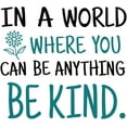thumbnail image 1 of Wall Sticker in A World Where You Can Be Anything Be Kind Inspirational Quotes Wall Decals Vinyl Lettering Wall Stickers for Bedroom Living Room Office Home Decor, 1 of 9