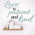 thumbnail image 1 of Wall Sticker Decal : Love is patient and kind. Life Quote 15x15 Inches, 1 of 1