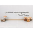 thumbnail image 1 of Wall Sticker Decal : We have are to save ourselves from the truth. - Friedrich Nietzsche Quote 6x30 Inches, 1 of 2